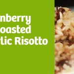 DaVita Eats: Cranberry & Roasted Garlic Risotto Cover Image